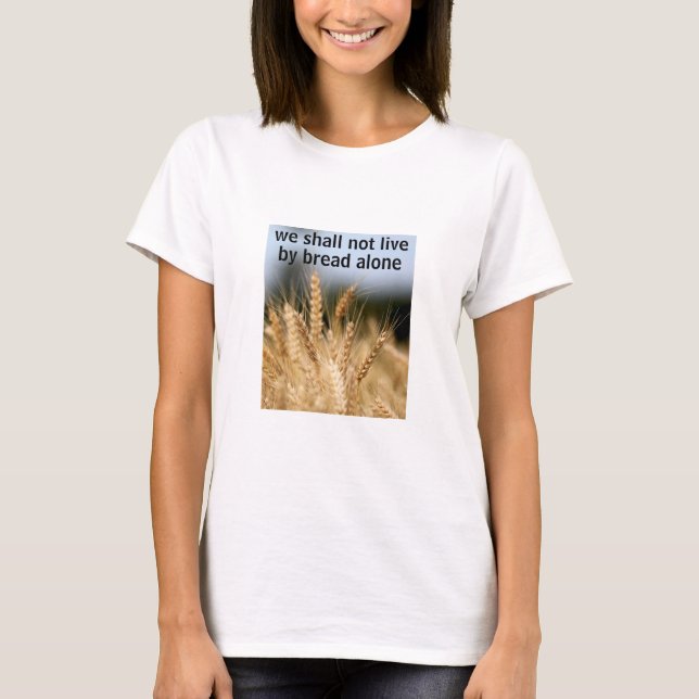 Brot alleine (leicht) T - Shirt (Vorderseite)
