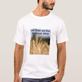 Brot alleine (leicht) T - Shirt