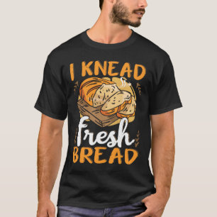 Brot backen Backbäckerei Brot machen T-Shirt
