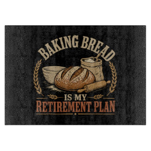 Brot backen ist mein Rentenplan Schneidebrett