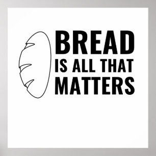 BROT IST ALLES WAS ZÄHLT POSTER