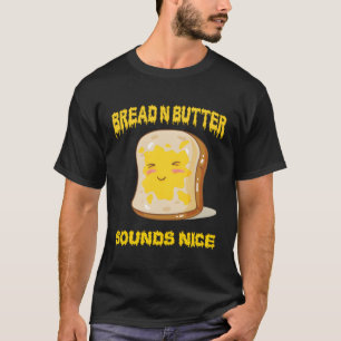Brot N Butter T-Shirt