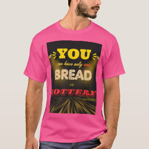 Brot oder Lotterie T-Shirt