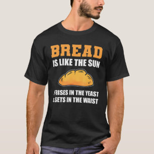 Brot wie Sun Cookie Maker T-Shirt