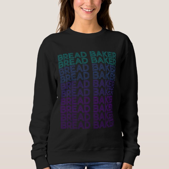 Brotbäcker Bread Baker Retro Sweatshirt (Vorderseite)