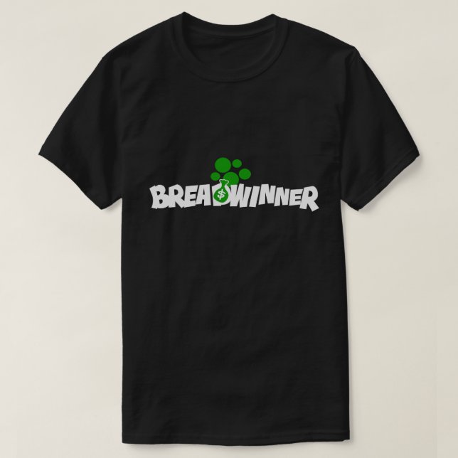 BrotGewinner erhalten Geld T-Shirt (Design vorne)