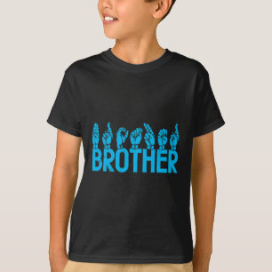 Brother American Sign Language Deaf Awareness Supp T-Shirt