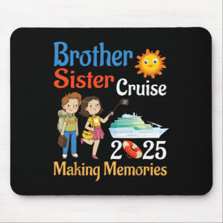 Brother And Sister Cruise 2025 Trip Making Memorie Mousepad