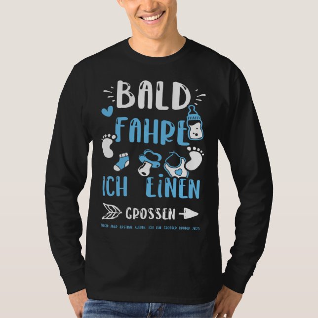 Brother Bald Fahre Ich Einen Großen Bagger Aber  B T-Shirt (Vorderseite)