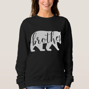 Brother Bear Brother Bear Brother T-Shirt Sweatshirt