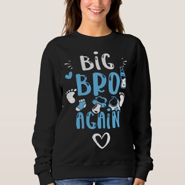 Brother Big Bro Again  Baby Boy Sayings Sweatshirt (Vorderseite)
