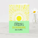 Brother Birthday Bright Sunshine Card Karte<br><div class="desc">Geburtstagskarte für einen Bruder. Ein Wunsch zum Geburtstag voller Sonne. Eine helle und fröhliche Karte,  die eine leuchtende Sonne zeigt und helle Sonnenstrahlen abstrahlt.</div>