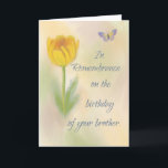 Brother Birthday Remembrance Wasserfarbe Blume Karte<br><div class="desc">Am Geburtstag des verstorbenen Bruders senden Sie diese Erinnerungskarte. Eine Aquarellfarben-Blume in goldenen Farbtönen,  feiert sein Leben,  und die sanften Farbtöne im Hintergrund sorgen für die Freundlichkeit,  an die Sie sich erinnern.</div>