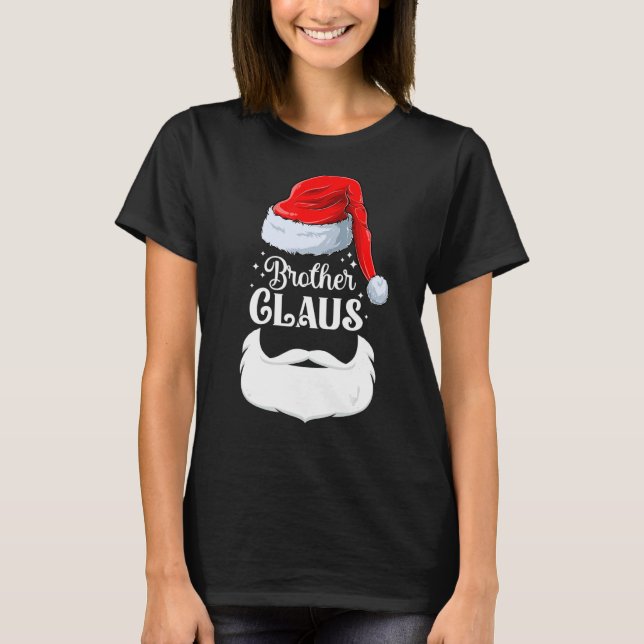 Brother Claus Christmas Matching Family Brother Ch T-Shirt (Vorderseite)