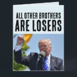 BROTHER FUNNY DONALD TRUMP GEBURTSTAG GROSSE KARTE<br><div class="desc">DONALD TRUMP BROTHER GROSSE GREETKARTEN</div>