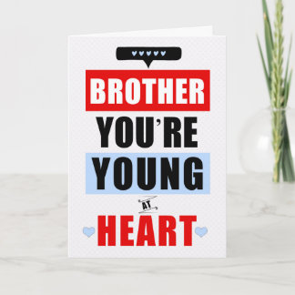 Brother Funny Young bei Heart Humorore Geburtstag Karte