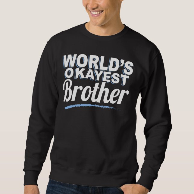 Brother Gift - Welt's passest Brother! Sweatshirt (Vorderseite)