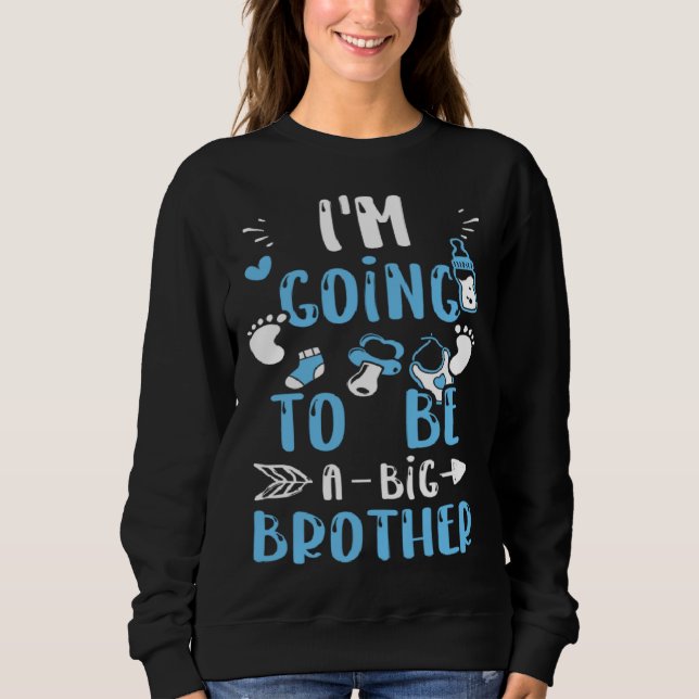 Brother I m Going To Be A Big Brother  Baby Boy Sweatshirt (Vorderseite)