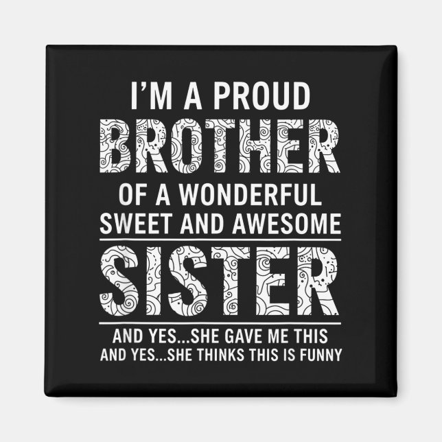 Brother I'm A Proud Brother Of A Wonderful Sweet A Magnet (Vorne)