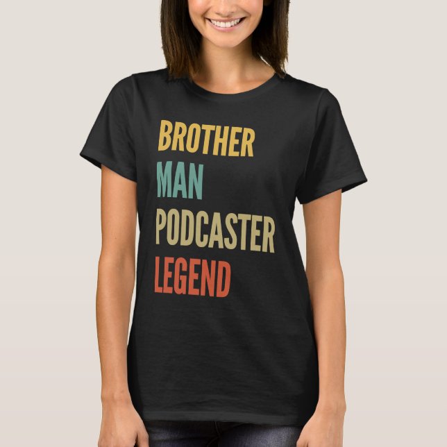 Brother Man Podcaster Legend T-Shirt (Vorderseite)