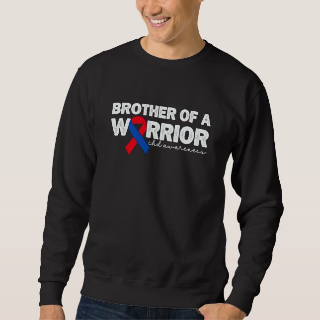 Brother Of A Warrior CHD Congenital Heart Defect A Sweatshirt (Vorderseite)