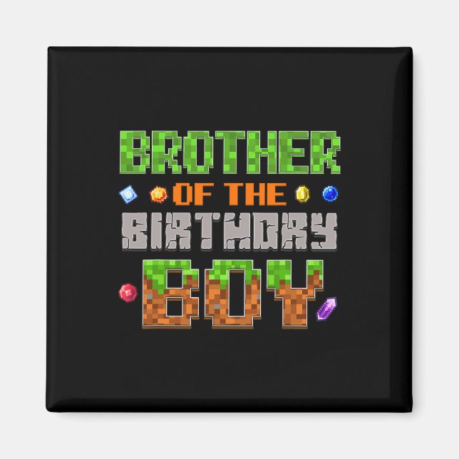 Brother Of The Birthday Boy Party Video Gamer Pixe Magnet (Vorne)