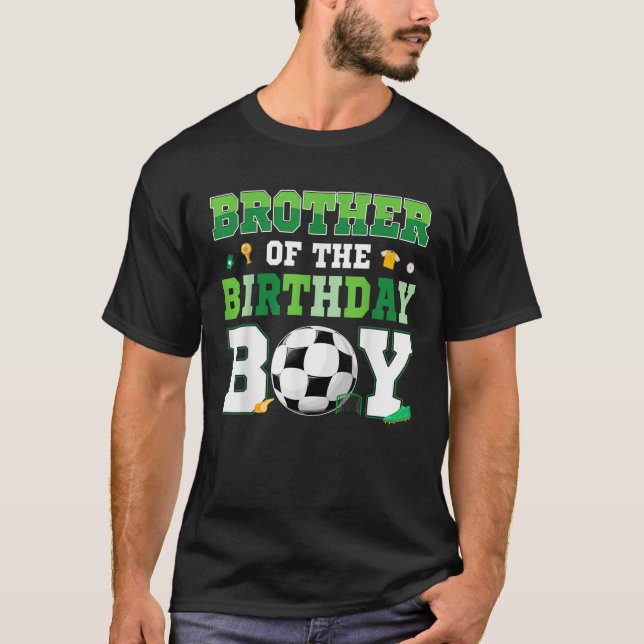 Brother Of The Birthday Boy Soccer Birthday Boy Fa T-Shirt (Vorderseite)