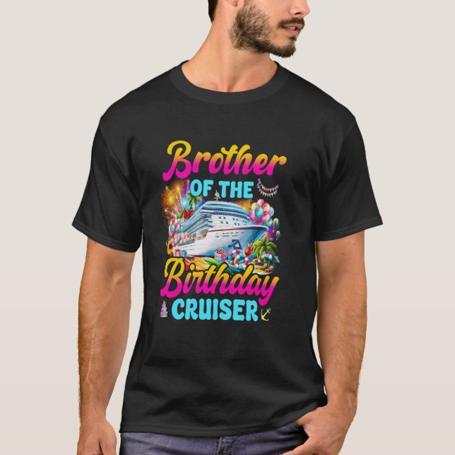 Brother of the Birthday Cruiser Funny Cruise Birth T-Shirt (Vorderseite)