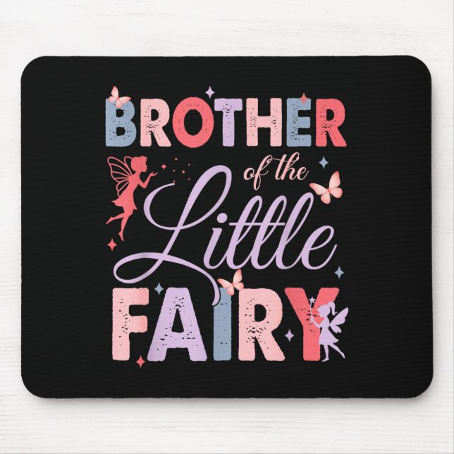 Brother Of The Little Fairy Birthday Girl Family M Mousepad (Vorne)