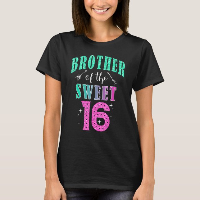 Brother Of The Sweet 16 Sixteen Parents Matching F T-Shirt (Vorderseite)