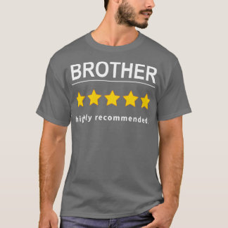 Brother sehr empfohlen T-Shirt