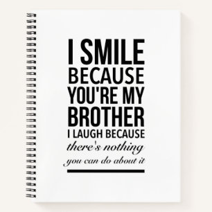 Brother smile funny ohrs for brothers big bro notizbuch