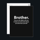 Brother Typografie Brother Postkarte<br><div class="desc">Bruder Typografie Bruder Postcard Original-Design von Nisha Prabhu. Verteilen Sie die Liebe und die guten Vibes mit unserer charmanten Brother Typografy Postcard! Dieses auffallende Design verbindet moderne Ästhetik mit herzlicher Stimmung und macht es zum idealen Sake für Geburtstage,  Ferien oder einfach nur sagen: "Ich denke an dich!</div>