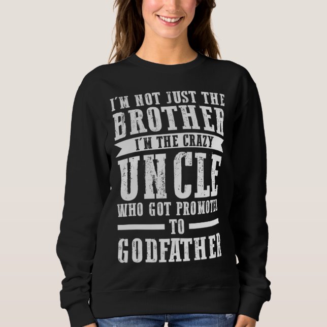 Brother Uncle Godfather Godfather Sweatshirt (Vorderseite)