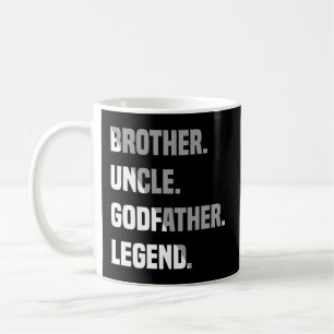 Brother Uncle GodVater Legend Kaffeetasse
