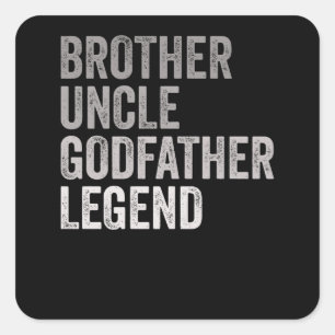Brother Uncle GodVater Legend Quadratischer Aufkleber