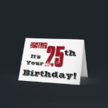 Brother's 25th birthday greeting in black, red. karte<br><div class="desc">Bei White Background Featuring Black and Red sind wir this fun,  birthday greeting for a brother. My Funny Mind Greetings.</div>