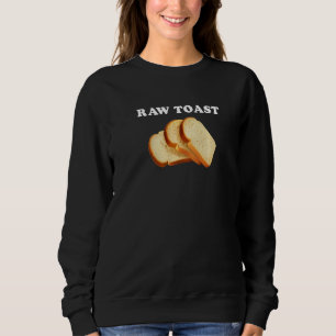 Brotoast Joke Sweatshirt