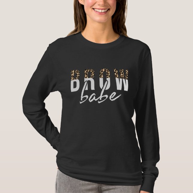 Brow Babe Leopard Eyebrow Brow Tech Brow Artist T-Shirt (Vorderseite)
