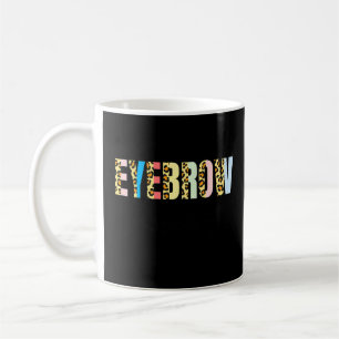 Brow Tech Brow Artist Leopard Eyebrow Therapeut Kaffeetasse