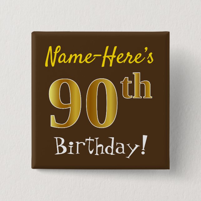 Brown, Falsch Gold 90th Birthday, With Custom Name Button (Vorderseite)