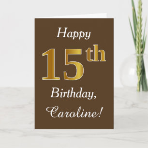 Brown, Faux Gold 15th Birthday + Custom Name Karte