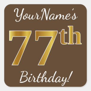 Brown, Faux-Gold 77. Geburtstag + Benutzerdefinier Quadratischer Aufkleber