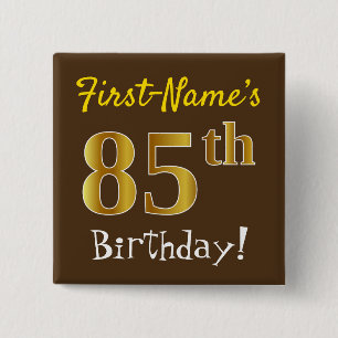 Brown, Faux Gold 85th Birthday, With Custom Name Button