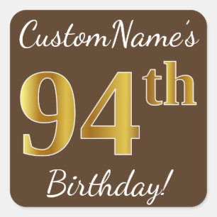 Brown, Imitat-Gold94. Geburtstag + Individueller Quadratischer Aufkleber