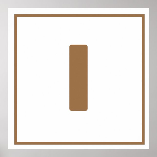 Brown Letter I Poster (Vorne)