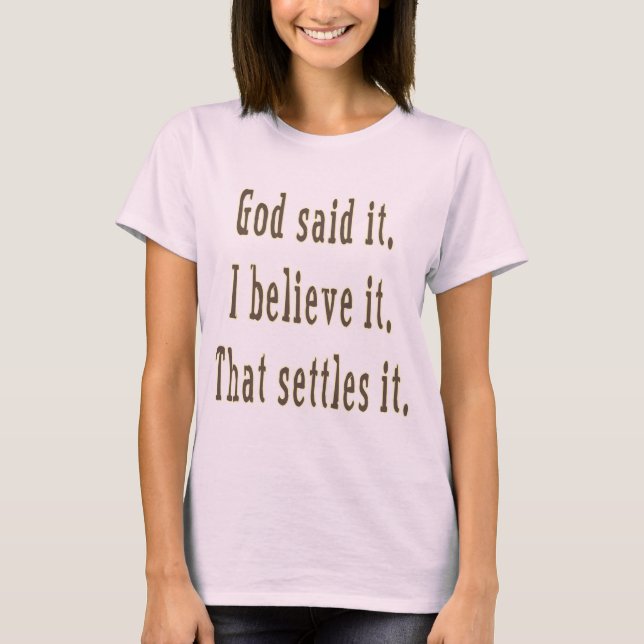 Brown Letters God sagte es T-Shirt (Vorderseite)