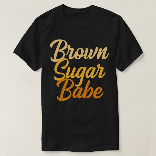 Brown Sugar Babe1 T-Shirt (Design vorne)