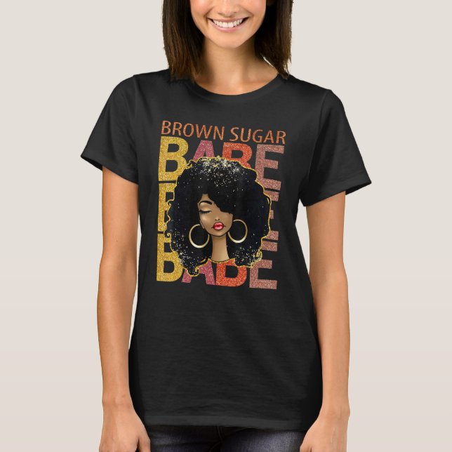 Brown Sugar Babe Afro Queen Black Women Pride Mela T-Shirt (Vorderseite)