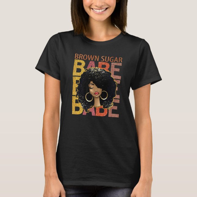 Brown Sugar Babe Afro Queen Black Women Pride Mela T-Shirt (Vorderseite)